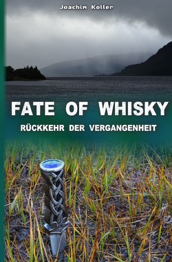 Lost Tales / Fate of Whisky von Koller,  Joachim