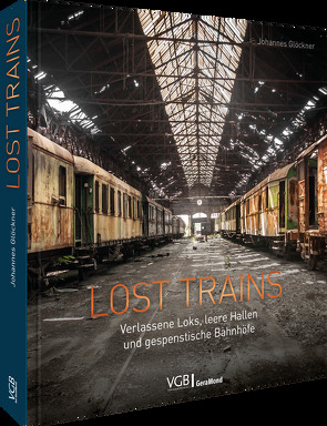 Lost Trains von Glöckner,  Johannes