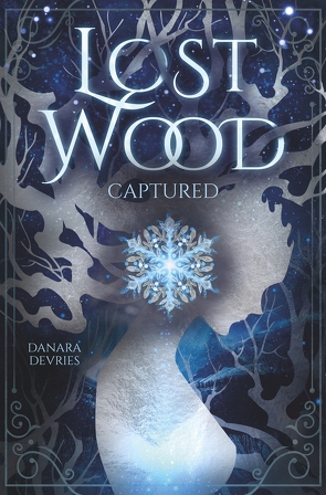 Lost Wood – Captured von DeVries,  Danara