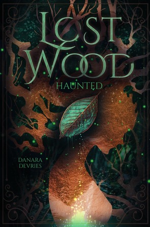 Lost Wood – Haunted von DeVries,  Danara