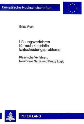 Lösungsverfahren für mehrkriterielle Entscheidungsprobleme von Roth,  Britta