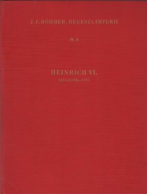 Regesta Imperii – IV: Lothar III. und ältere Staufer 1125-1197 von Baaken,  Gerhard