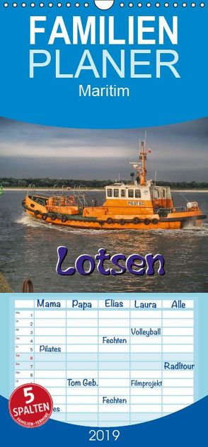 Lotsen – Familienplaner hoch (Wandkalender 2019 , 21 cm x 45 cm, hoch) von Morgenroth (petmo),  Peter