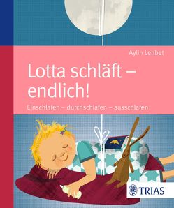 Lotta schläft – endlich! von Lenbet,  Aylin