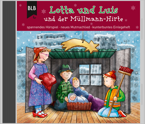 Lotta und Luis und der Müllmann-Hirte von Brünjes,  Kirsten