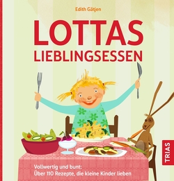 Lottas Lieblingsessen von Gätjen,  Edith