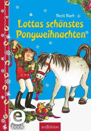 Lottas schönstes Ponyweihnachten von Bach,  Berit, Tust,  Dorothea