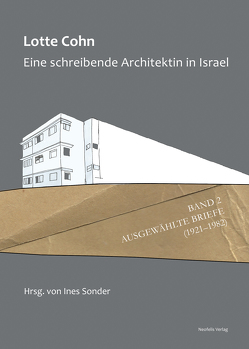 Lotte Cohn. Eine schreibende Architektin in Israel von Cohn,  Lotte, Sonder,  Ines