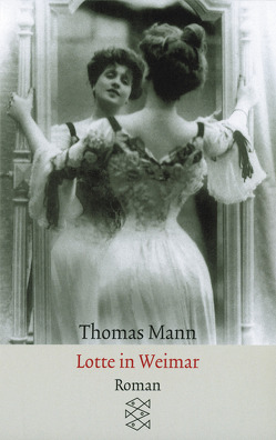 Lotte in Weimar von Mann,  Thomas