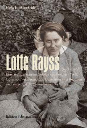 Lotte Rayss (1912 – 2008) von Seidel,  Hans-Joachim