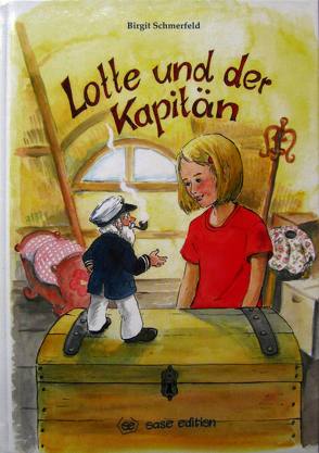 Lotte und der Kapitän von Franke,  Christiane Ruth, Schmerfeld,  Birgit