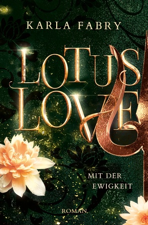 Lotus Love: Mit der Ewigkeit … von Fabry,  Karla