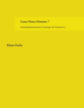 Lotus Notes Domino 7 von Fuchs,  Elmar