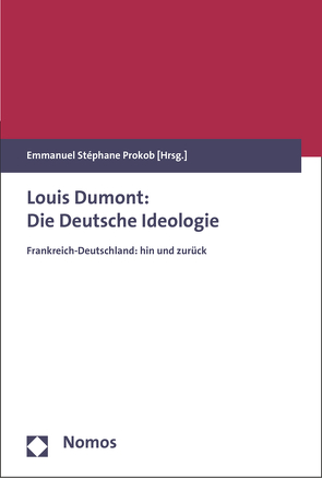 Louis Dumont: Die Deutsche Ideologie von Prokob,  Emmanuel Stéphane