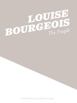 Louise Bourgeois von Friedrich,  Julia, Stremmel,  Kerstin