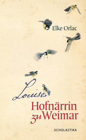 Louise, Hofnärrin zu Weimar von Orlac,  Elke