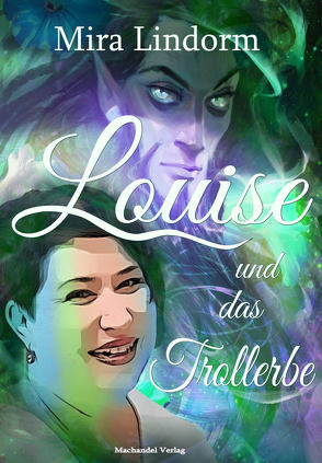 Louise und das Trollerbe von Lindorm,  Mira