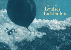 Louises Luftballon von Heymans,  Louise