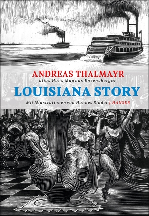 Louisiana Story von Binder,  Hannes, Enzensberger,  Hans Magnus, Thalmayr,  Andreas