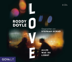 Love. Alles was du liebst von Doyle,  Roddy, Schad,  Stephan