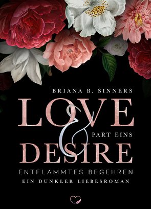 Love and Desire von Sinners,  Briana B.