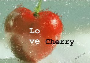 Love Cherry (Posterbuch DIN A2 quer) von Lorz,  Rosi