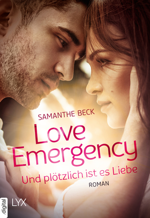 Love Emergency – Und plötzlich ist es Liebe von Beck,  Samanthe, Heinzius,  Christine