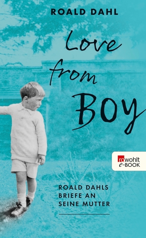 Love from Boy von Dahl,  Roald, Schönherr,  Jan, Sturrock,  Donald