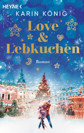 Love & Lebkuchen von König,  Karin