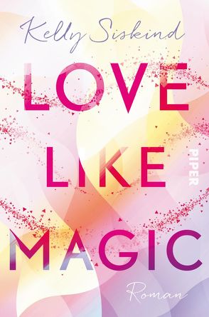 Love Like Magic von Hamer,  Tanja, Siskind,  Kelly