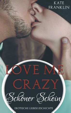 Love Me Crazy von Franklin,  Kate