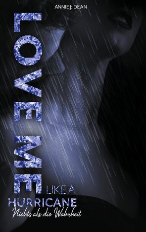 Love Me Like A Hurricane von Dean,  Annie J.