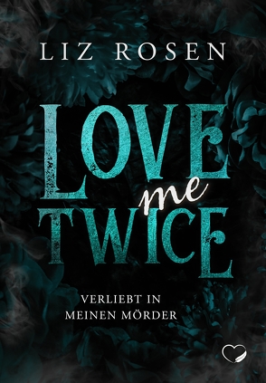 Love me Twice von Rosen,  Liz