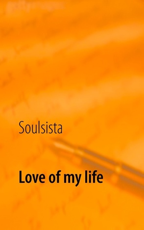 Love of my life von Soulsista