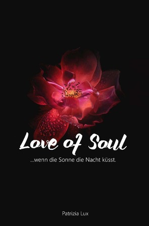 Love of Soul von Lux,  Patrizia