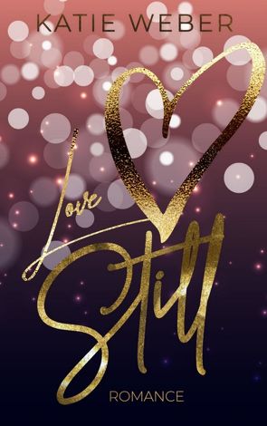 Love still von Katie,  Weber