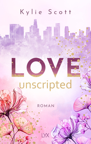 Love Unscripted von Reichardt,  Katrin, Scott,  Kylie