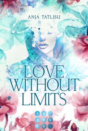 Love without limits. Rebellische Liebe von Tatlisu,  Anja