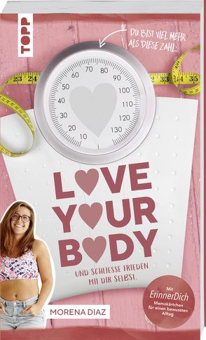 Love your body und schließe Frieden mit dir selbst! von Diaz,  Morena