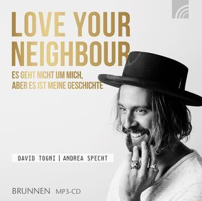 LOVE YOUR NEIGHBOUR von Specht,  Andrea, Togni,  David, Weiss,  Andi