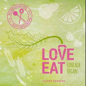 Love Eat von Behrens,  Ulrike