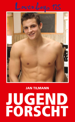 Loverboys 125: Jugend forscht von Tilmann,  Jan