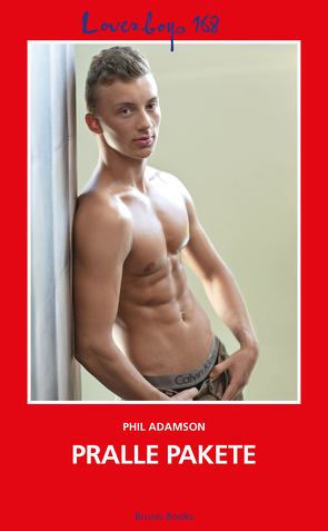 Loverboys 168: Pralle Pakete von Adamson,  Phil