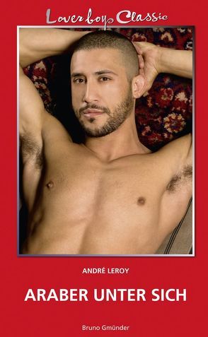 Loverboys Classic 15: Araber unter sich von Leroy,  André