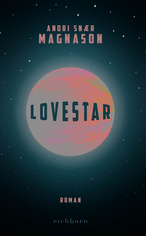 LoveStar von Flecken,  Tina, Magnason,  Andri Snær