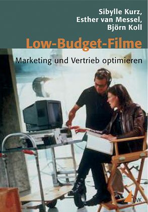 Low-Budget-Filme von Koll,  Björn, Kosslick,  Dieter, Kurz,  Sibylle, Messel,  Esther van