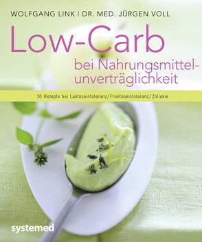 Low Carb bei Nahrungsmittelunverträglichkeit von Link,  Wolfgang, Voll,  Jürgen