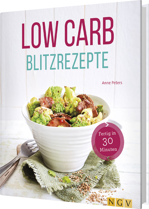 Low Carb Blitzrezepte von Peters,  Anne