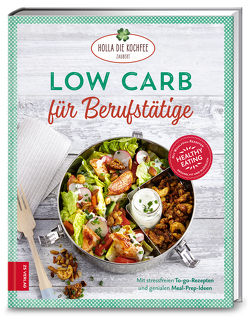 Low Carb für Berufstätige von Hola-Schneider,  Petra