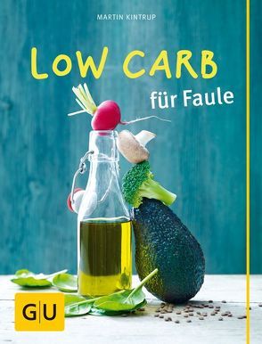 Low Carb für Faule von Kintrup,  Martin